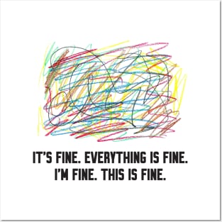 Everything is fine Posters and Art